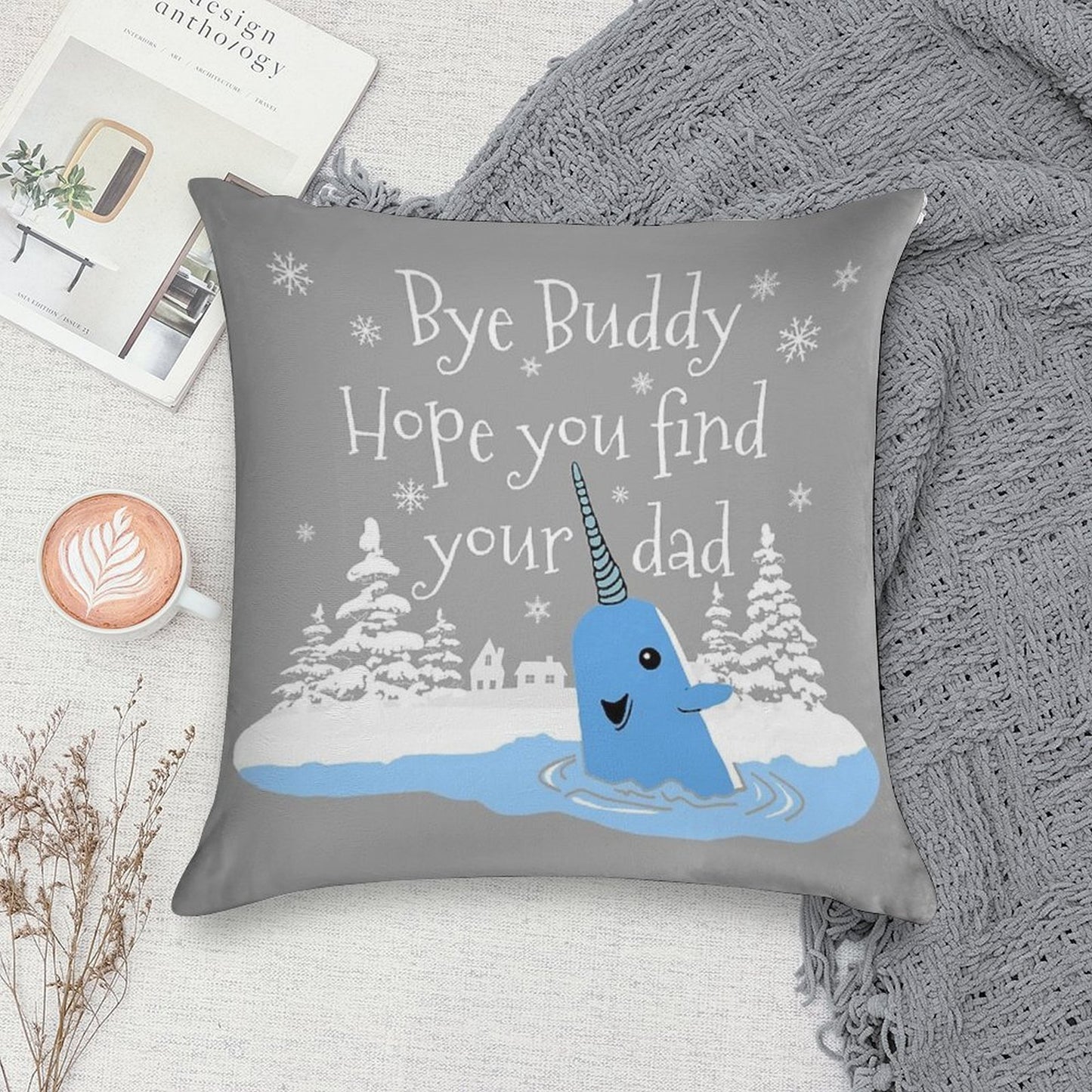 Bye Buddy Hope You Find Your Dad Soft Style Accent Throw Pillow