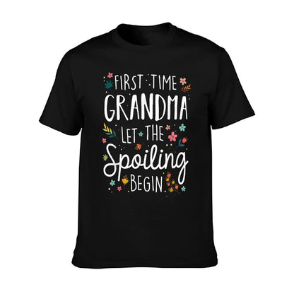 First Time Grandma Let The Spoiling Begin - Grandmother T-Shirt