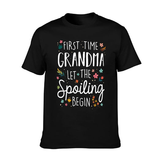 First Time Grandma Let The Spoiling Begin - Grandmother T-Shirt