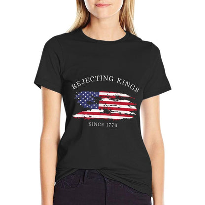 Funny Rejecting Kings Since 1776 Democracy America US  Odor-resistant T-Shirt