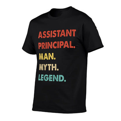 Assistant Principal Man Myth Legend T-Shirt