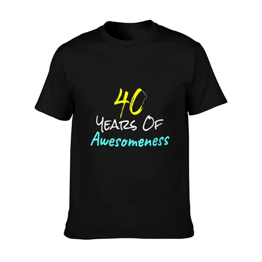 Womens 40 Years Of Awesomeness Happy 40th Birthday Gift Funny  High-quality Stitching T-Shirt