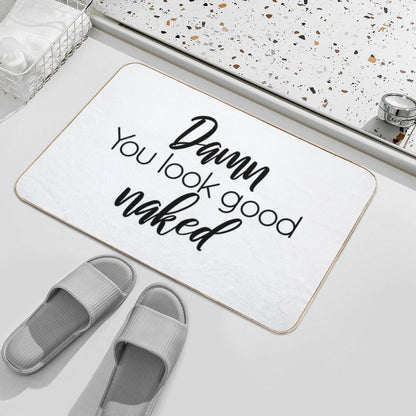 Damn You Look Good Naked Bath Mat