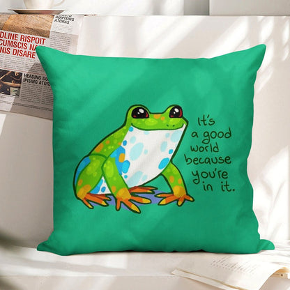 It's A Good World Because You're in It Frog Linen Throw Pillow Cover