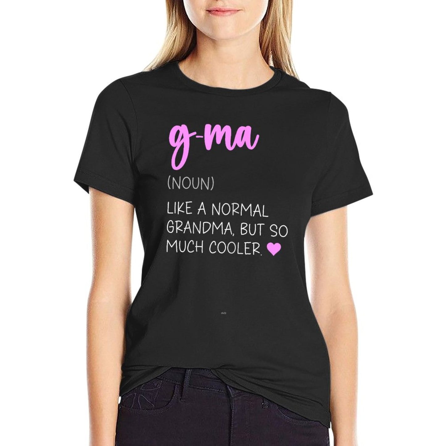 G-Ma Definition Cute Mother&#39;s Day Noun GMa T-Shirt