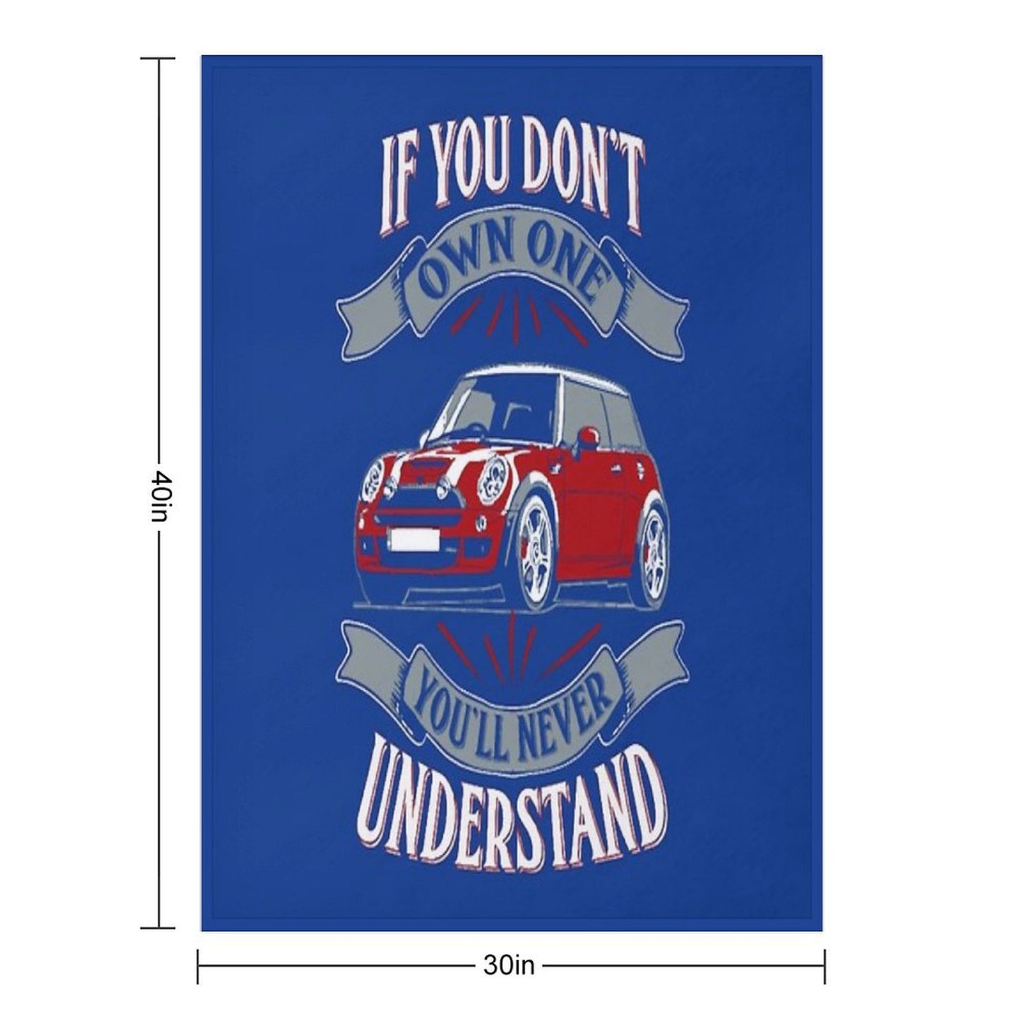 Mini Cooper - Mini Cooper - You Don't Own One Mi Throw Blanket