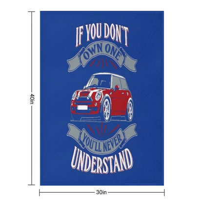 Mini Cooper - Mini Cooper - You Don't Own One Mi Throw Blanket