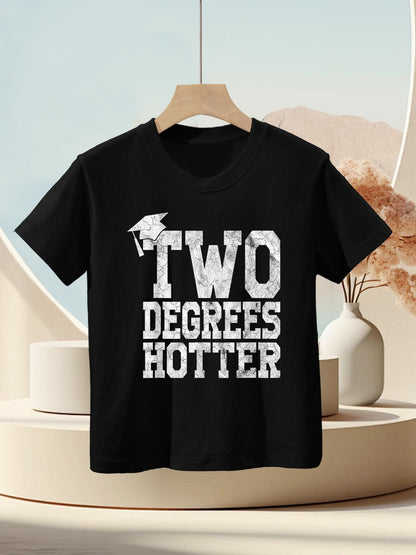 Graduation By Design Company Funny Graduation Gift Two Degrees Hotter Bachelor&#39;s Degree Kids T-Shirt