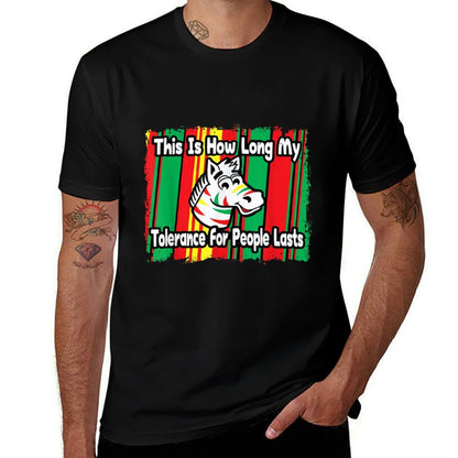 Zebra This Is How Long My Tolerance For People Lasts Comfortable T-Shirt