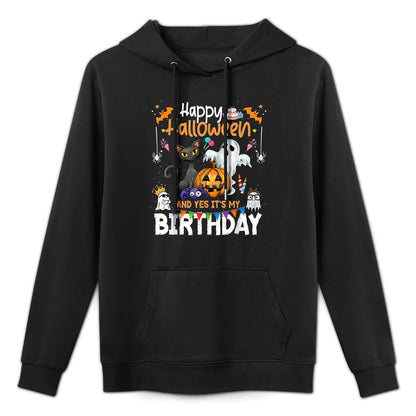 Happy Halloween And Yes Its My Birthday Funny October Bday Unisex Design Hoodie