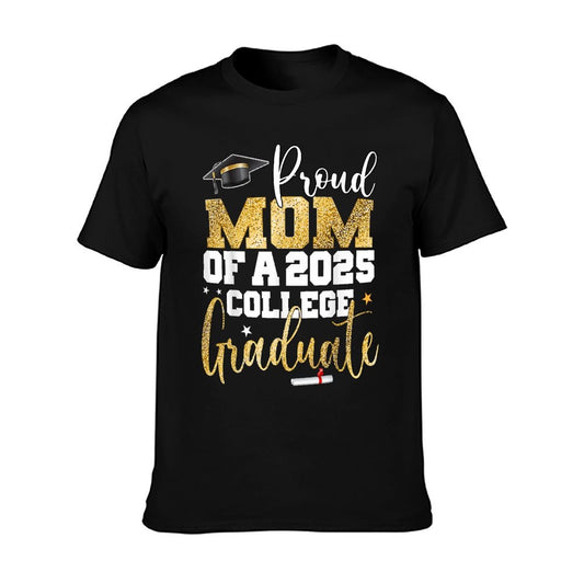 Proud Mom Of 2025 Graduate College Graduation Party T-Shirt