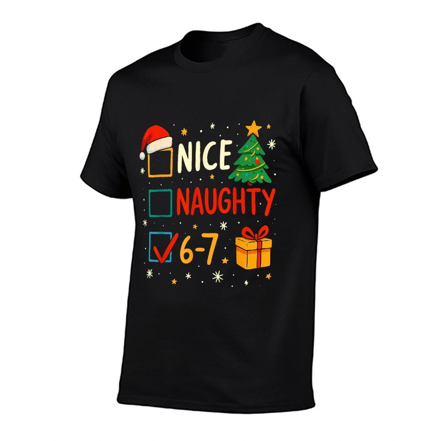 Christmas List Nice Naughty 6 7 Funny Six Seven Meme 67 Xmas  Affordable Price T-Shirt