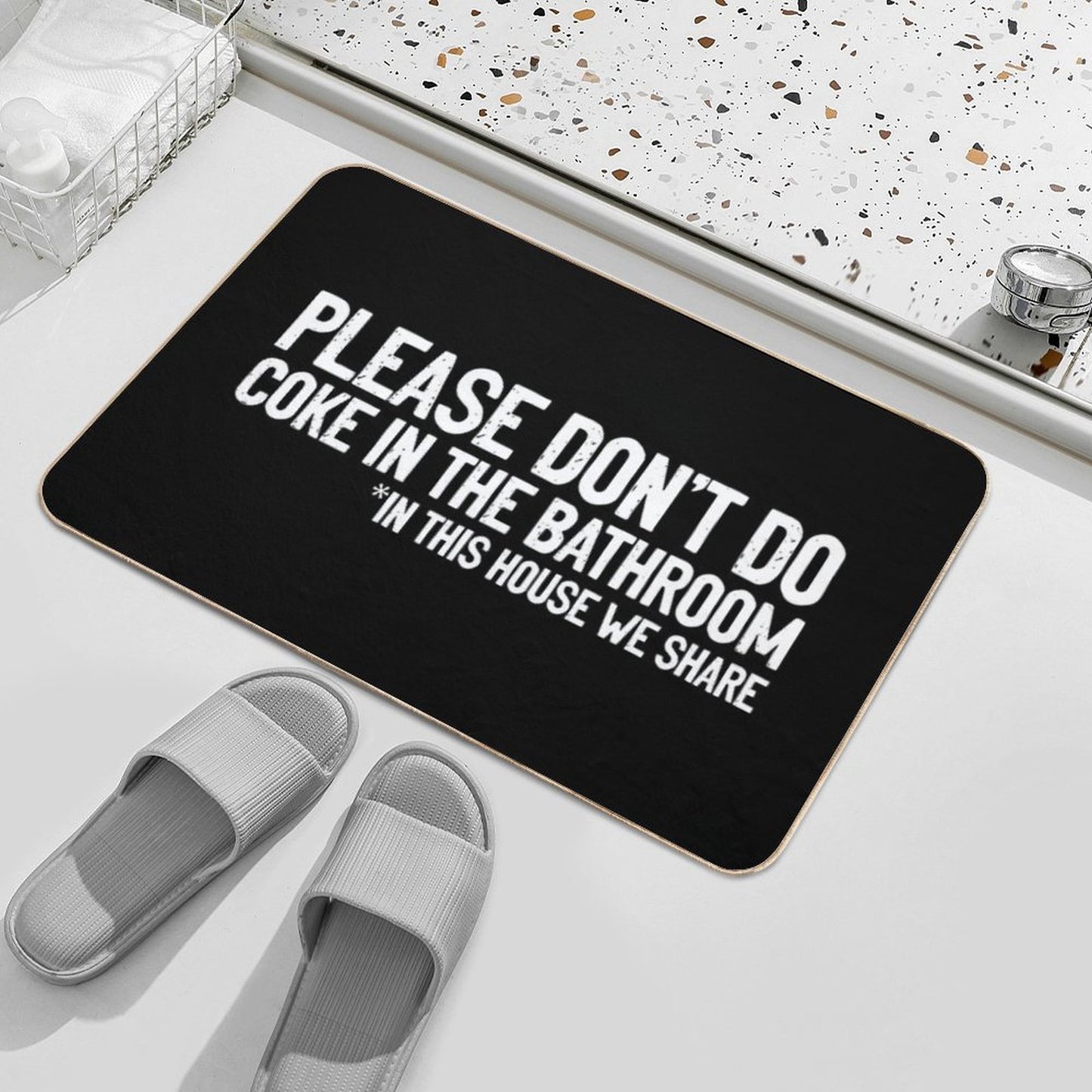 Don't Do Coke In The Bathroom In This House We Share Bath Mat
