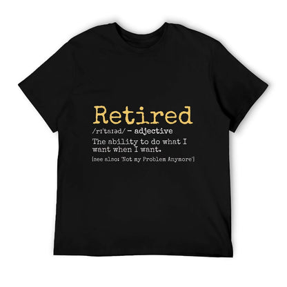 Retired Definition Funny Retirement Gag, Black T-Shirt