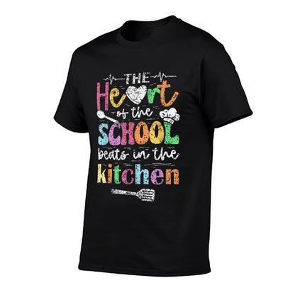 The Heart Of The School Beats In The Kitchen Lunch Lady T-Shirt