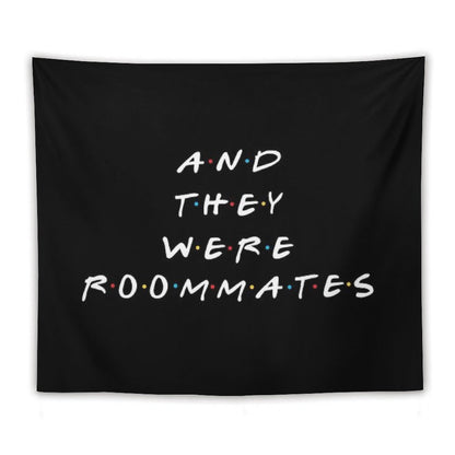 And They Were Roommates Tapestry