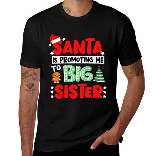 Santa Is Promoting Me to Big Sister Christmas  Summer-ready Fabric T-Shirt