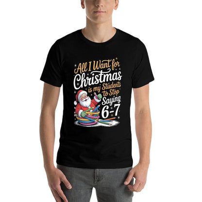 Students Saying 6-7 67 Six Seven Funny Teacher Christmas  Eco-friendly Material T-Shirt