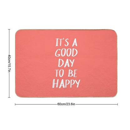It's A Good Day to Be Happy in Coral Bath Mat