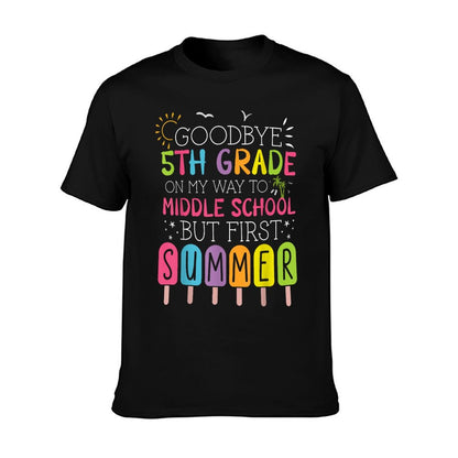 Goodbye 5th Grade Graduation To Middle School First Summer T-Shirt