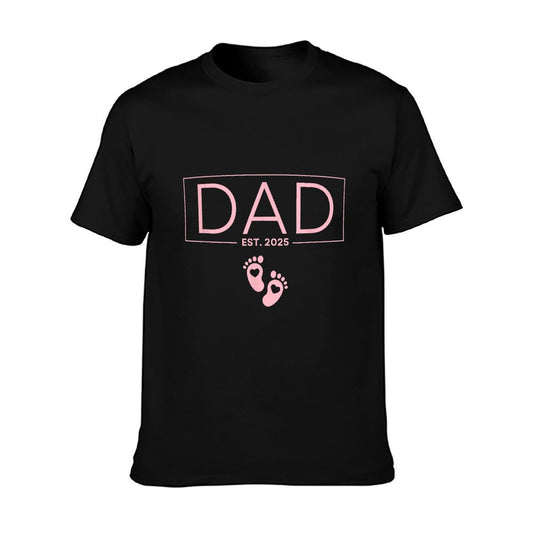 Girl Dad Est 2025 To Be Gifts First Time Girl Dad New Daddy T-Shirt