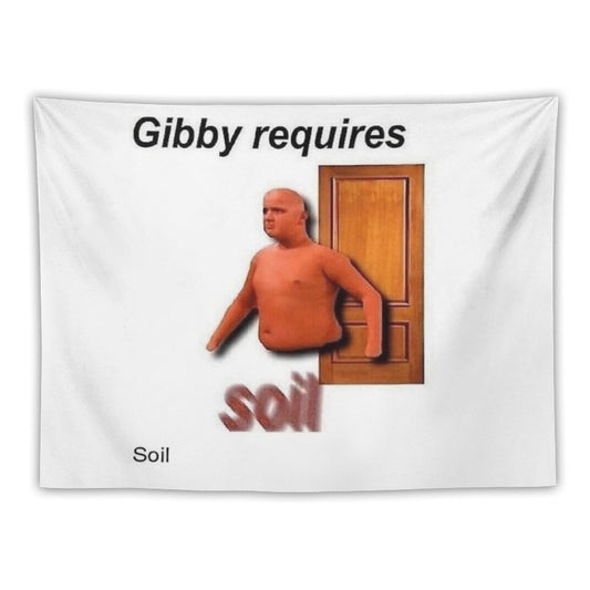 Gibby Requires Soil Tapestry