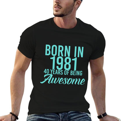 Born In 1981 40th Birthday Gift For Men And Women  Easy-care T-Shirt
