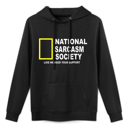 National Sarcasm Society Funny National Sarcasm Society Machine Washable Hoodie