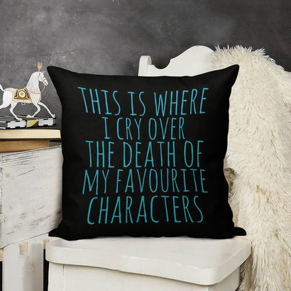A Pillow to Cry over The Death of Favourite Characters Linen Throw Pillow Cover