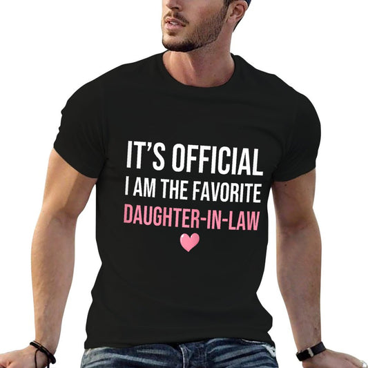 Its Official I'm The Favorite Daughter-In-Law Funny Sayings Women's X-Small Grey T-Shirt