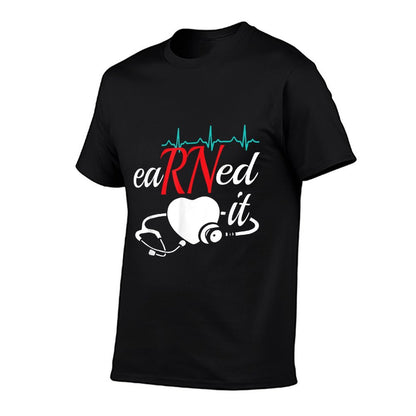 Earned It RN Nurse Nursing Graduation T-Shirt