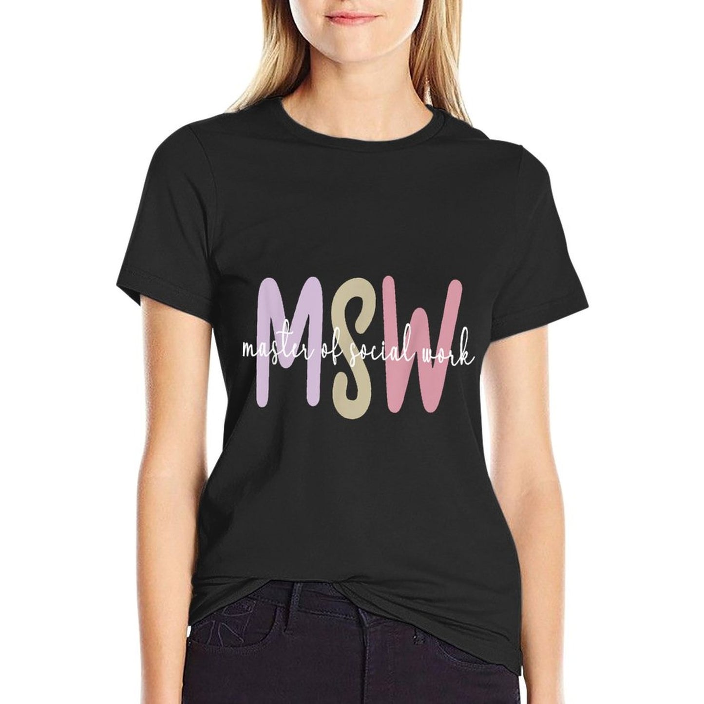 MSW Appreciation Social Worker Graduation Master&#39;s Degree T-Shirt