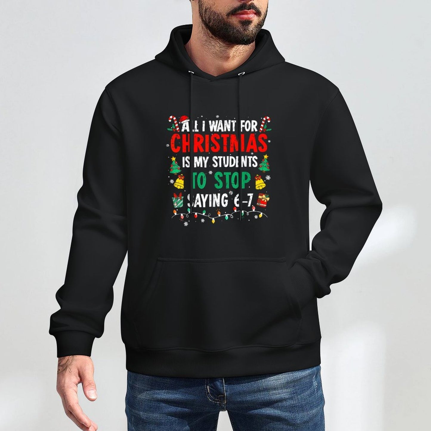 Students Saying 6-7 67 Six Seven Funny Teacher Christmas Adjustable Hood Hoodie