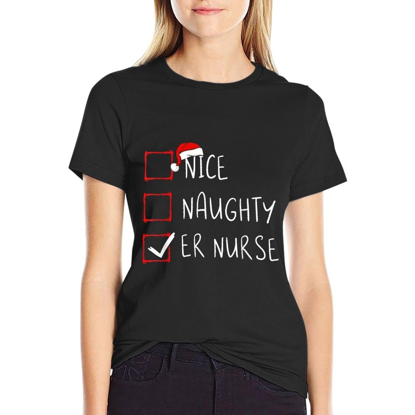 Nice Naughty ER Nurse Christmas List Santa Claus Xmas  Soft T-Shirt
