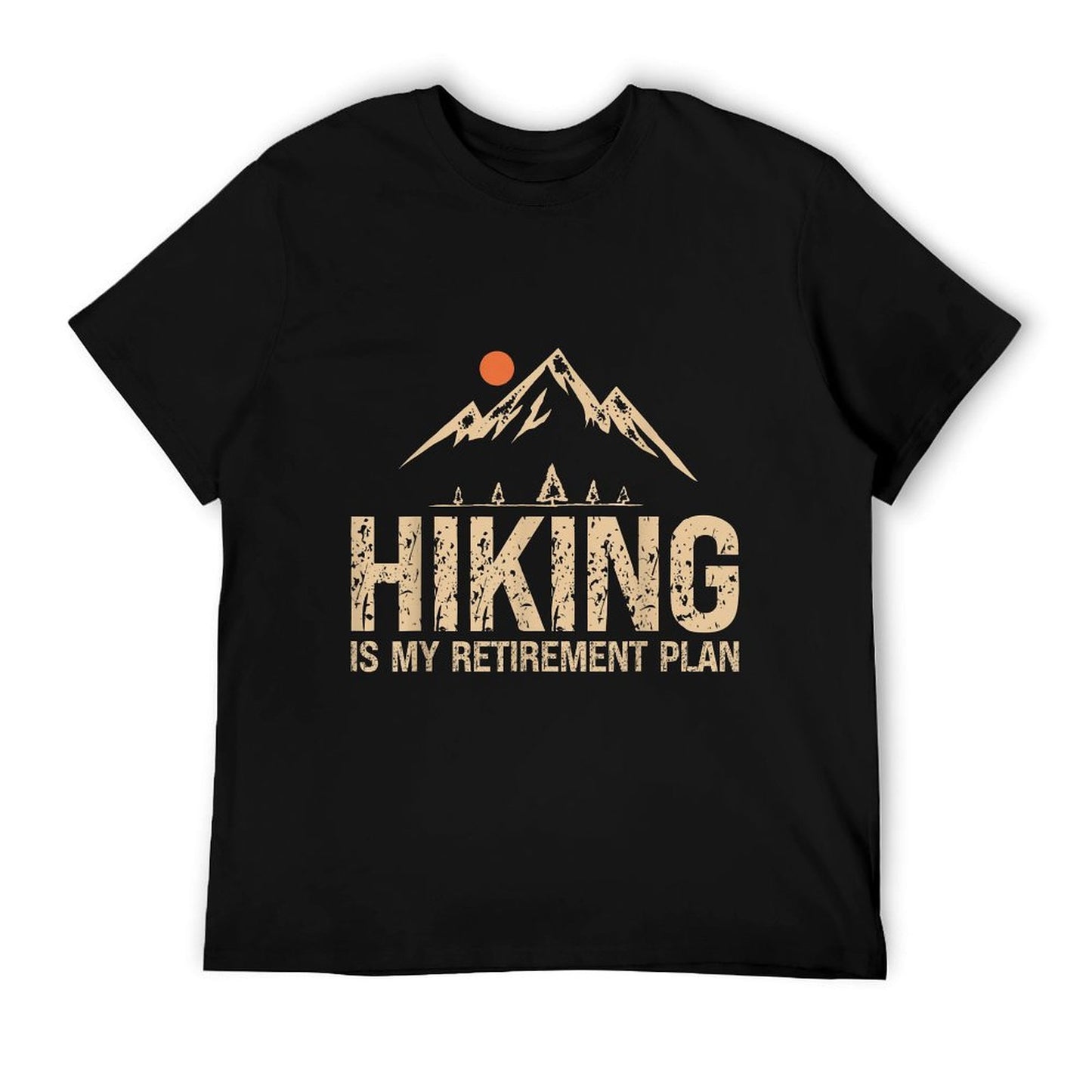 Hiking Is My Retirement Plan Hiking Funny Hiker Retired T-Shirt