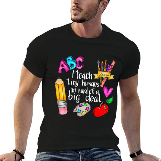 I Teach Tiny Humans Teacher Appreciation Back To School T-Shirt