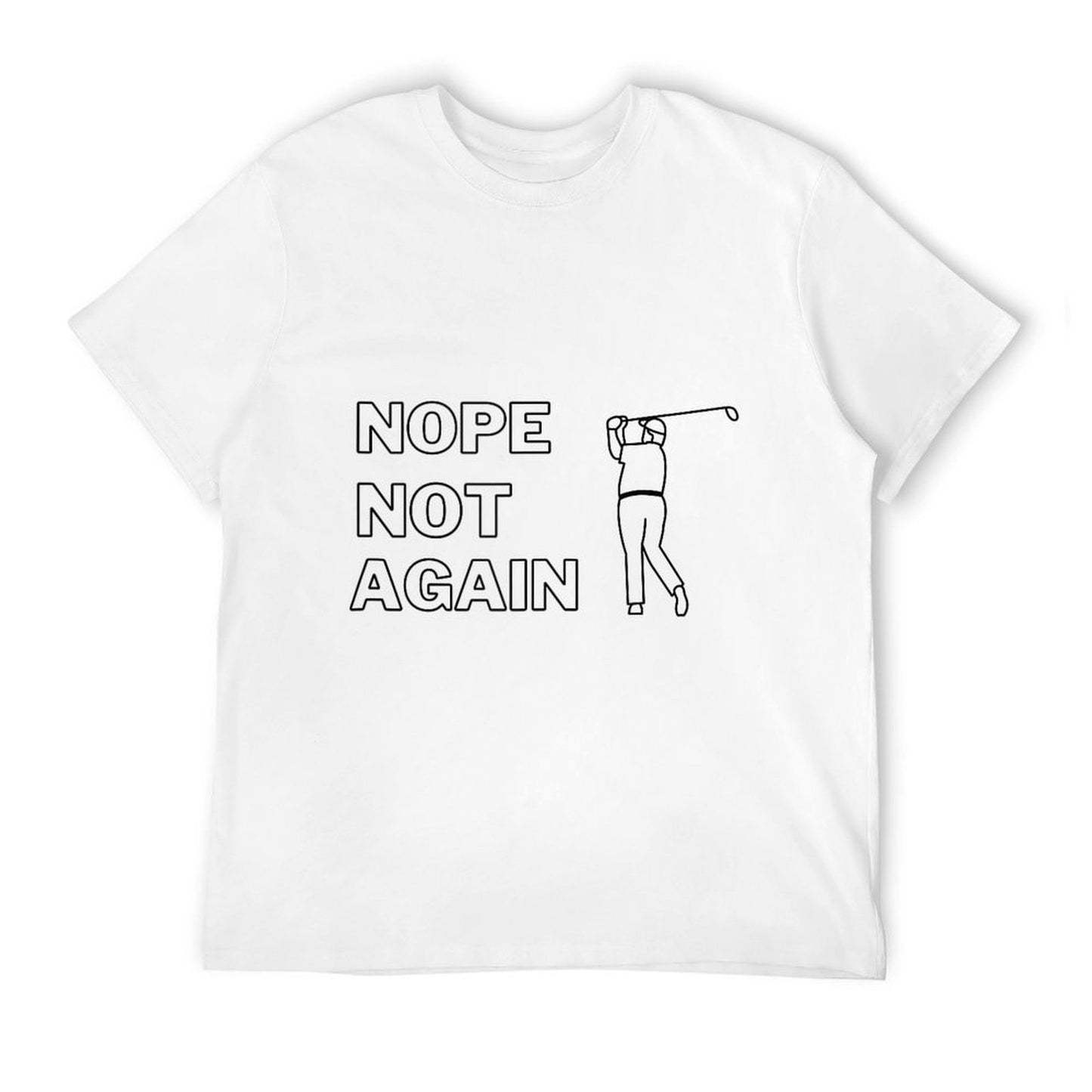 Nope Not Again Trump T-shirt  Graphic-printed T-Shirt
