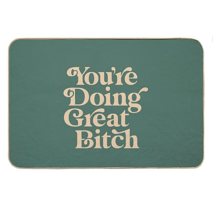 YOU’RE DOING GREAT BITCH Vintage Green Cream Bath Mat