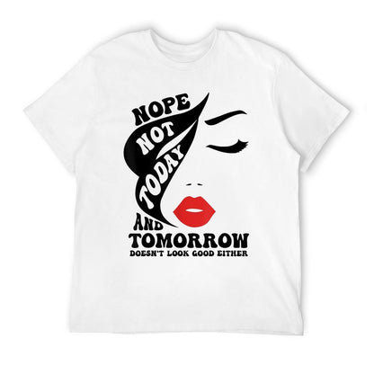 NOPE Not Today And Tomorrow Doesnt Look Good Either  Rolled Sleeves T-Shirt