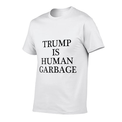 TShirt That Says - TRUMP IS HUMAN GARBAGE  Funny Anti Trump  Affordable Price T-Shirt
