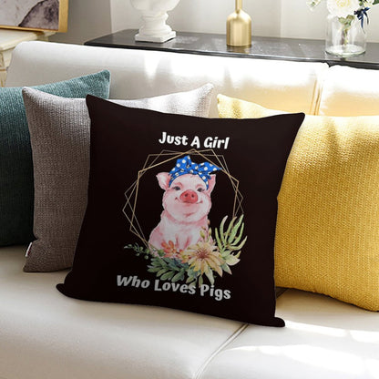 Just A Girl Who Loves Pigs Soft High-Density Material Throw Pillow