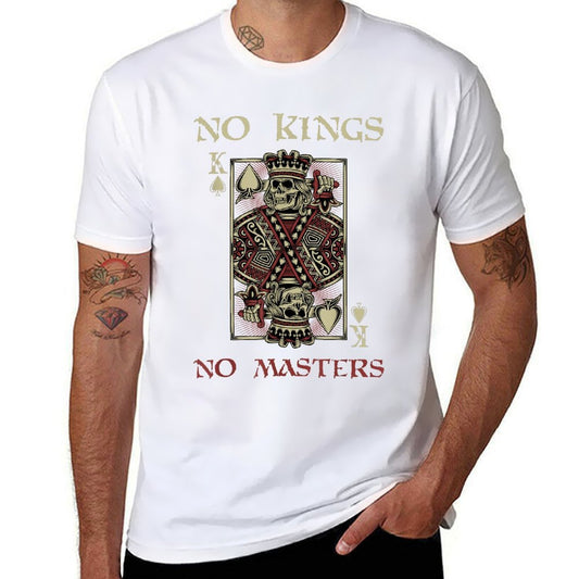 NO KINGS NO MASTERS Strong Bold Defiant Motivating Comfortable T-Shirt