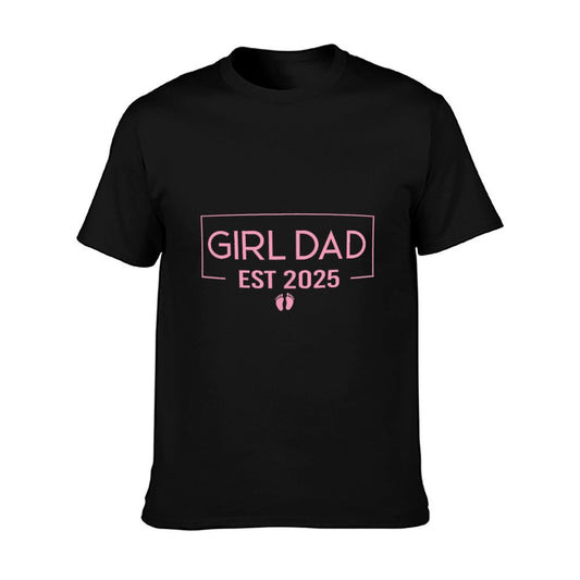 Dad Of Girl Est. 2025 Logo Dad Father Girl To Be 2025 Daddy T-Shirt
