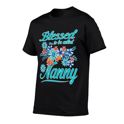Blessed To Be Called Nanny Funny Mother&#39;s Day Gift T-Shirt