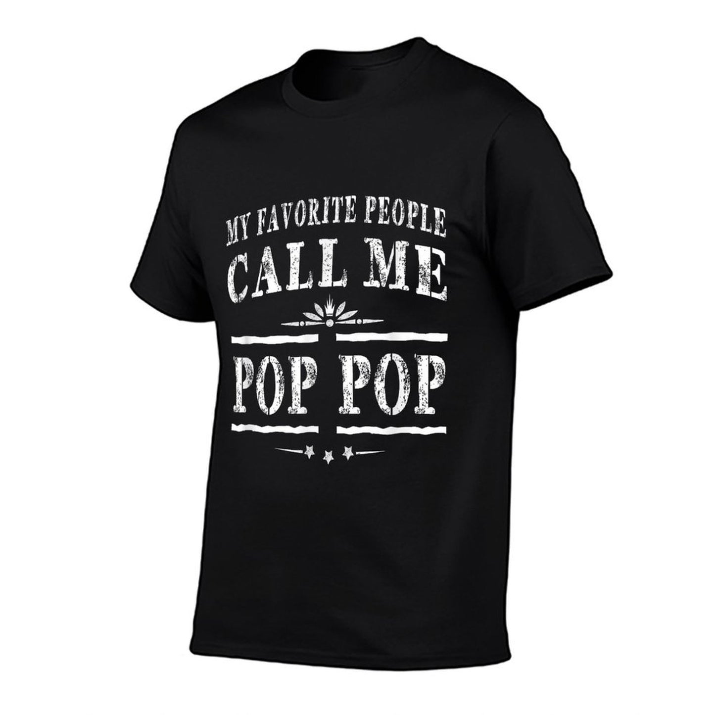 My Favorite People Call Me Pop Pop Grandpa Gift Men T-shirt T-Shirt