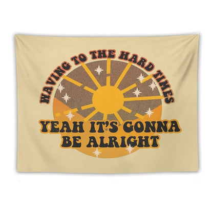 Waving to The Hard Times, Yeah It's Gonna Be Alright Tapestry