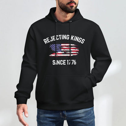 Rejecting Kings Since 1776 Patriotic USA 4th Of July Easy Care Hoodie
