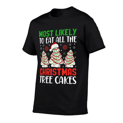 Most Likely To Eat All The Christmas Tree Cakes Debbie  Odor-resistant T-Shirt