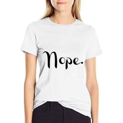 Womens Nope. T Shirt Womens Cute Graphic Tops Funnyn Girl  Affordable Price T-Shirt