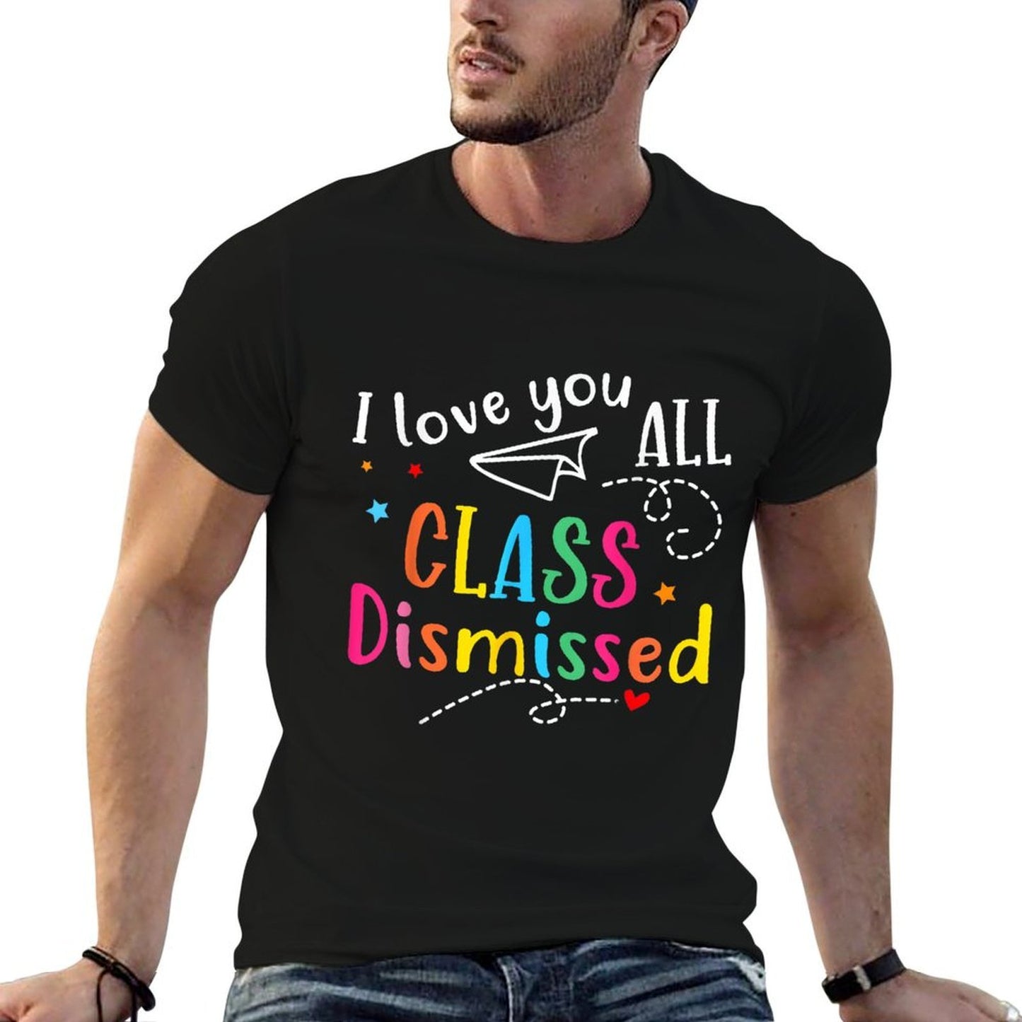 I Love You All Class Dismissed Teacher Last Day Of School  Polyester Blend T-Shirt